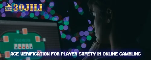 Age Verification for Player Safety in Online Gambling